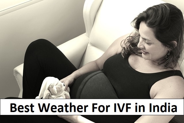 Best Weather For IVF in India