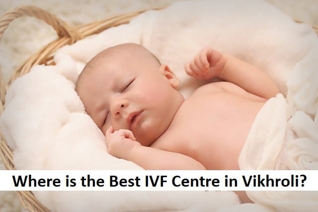 IVF Centre in Vikhroli 2020