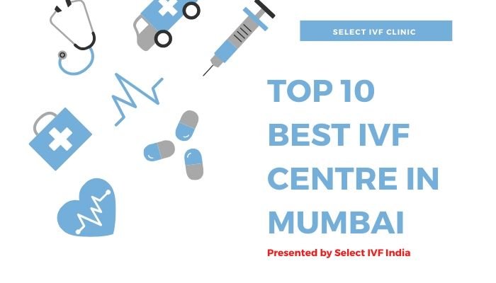Top 10 Best Ivf Centre In Mumbai 2021 With The Highest Success Rate