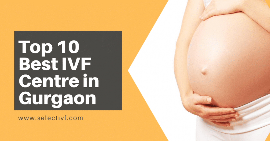 Top 10 Best IVF Centre in Gurgaon 2020