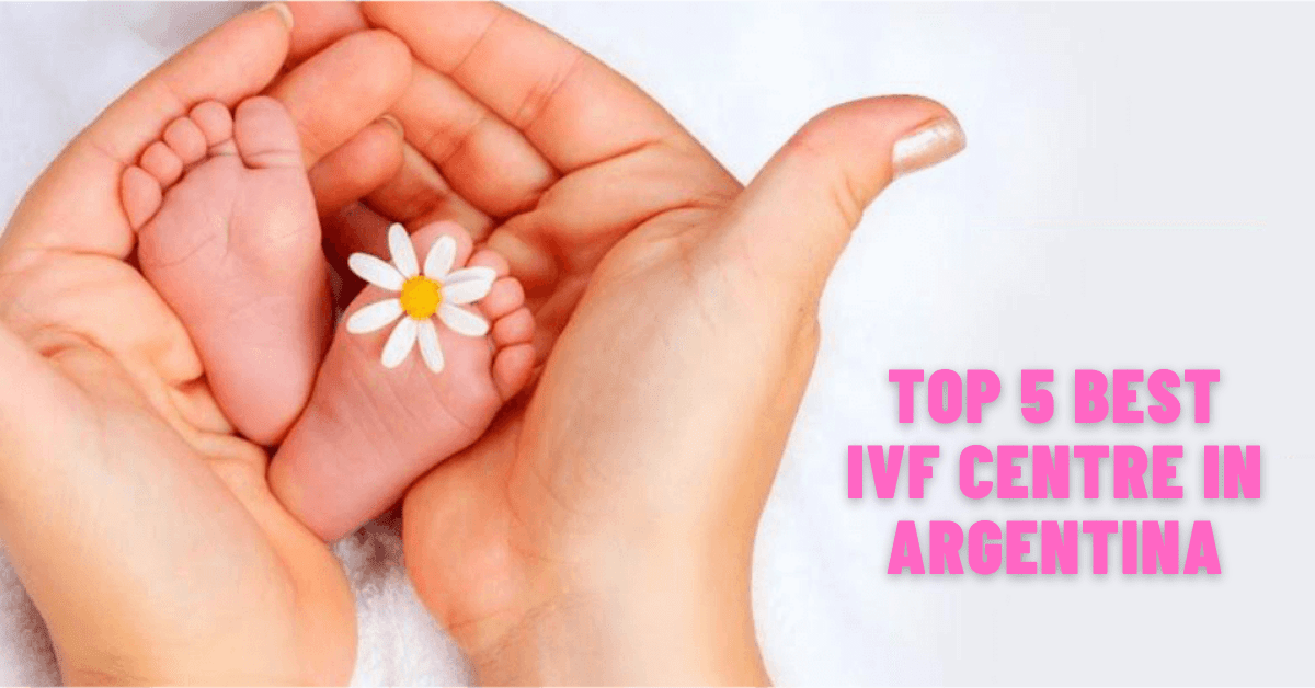 Top 5 Best IVF Centre in Argentina