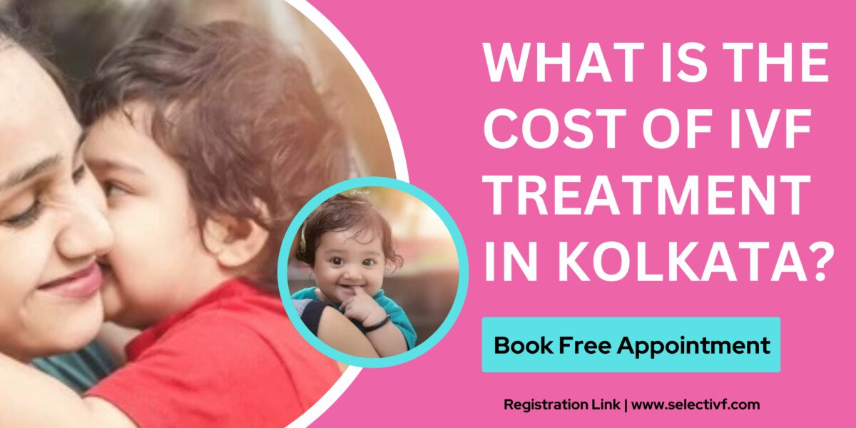 Cost of IVF Treatment in Kolkata