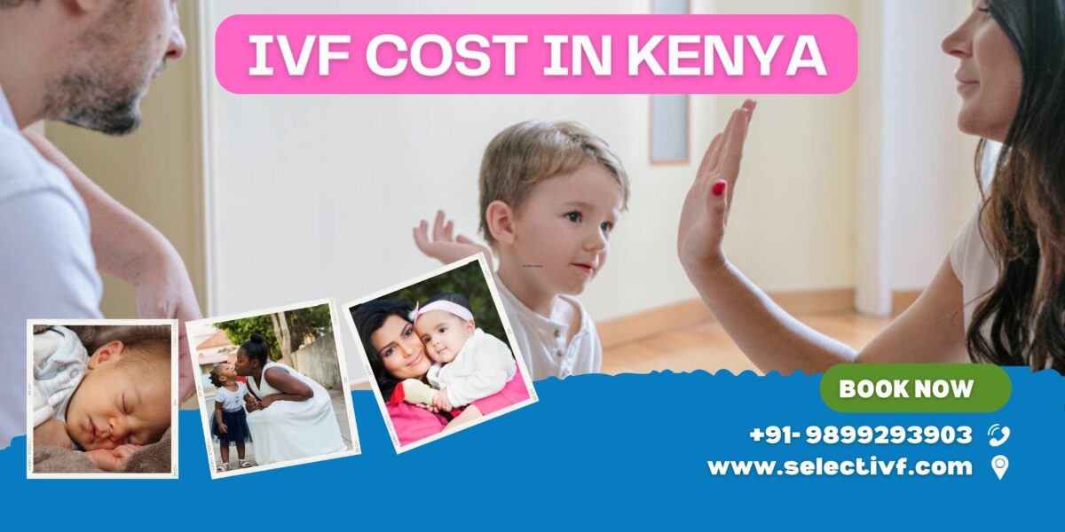 How Much Does IVF Cost in Kenya 2023