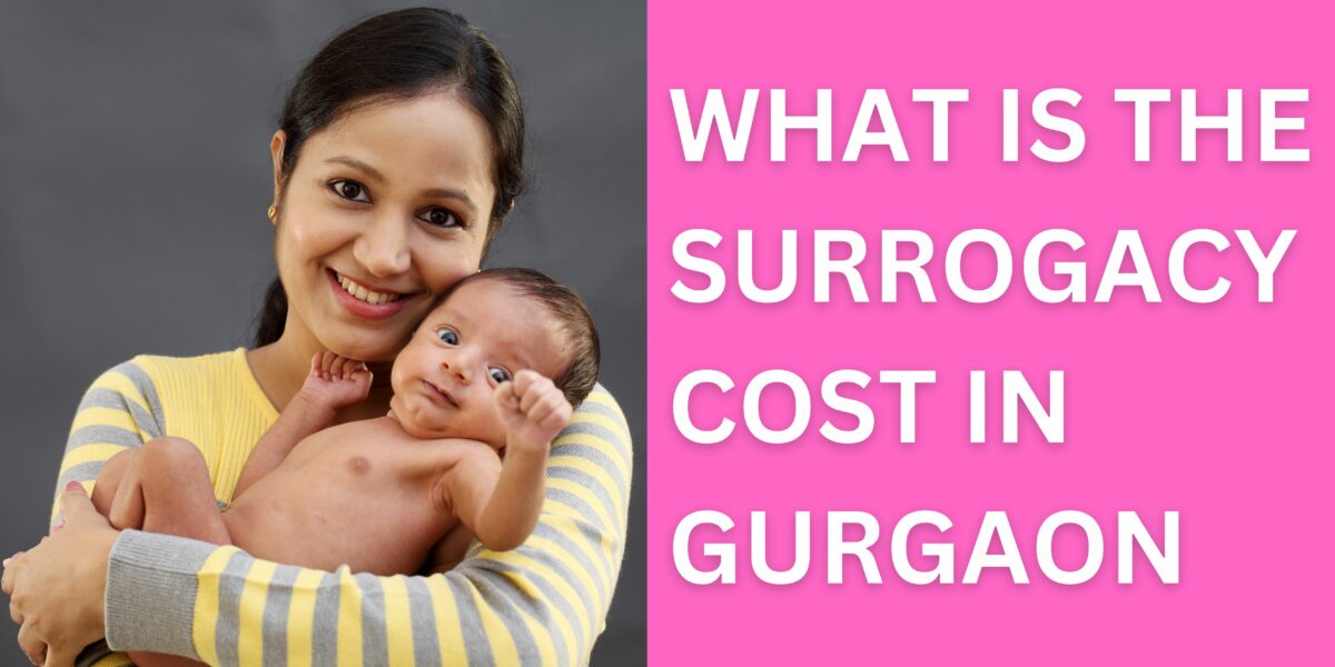 Surrogacy Cost in Gurgaon