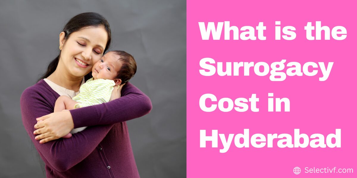 Surrogacy Cost in Hyderabad